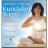 Open Your Heart with Kundalini Yoga door Siri Datta
