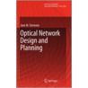 Optical Network Design And Planning door Jane Simmons
