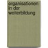 Organisationen in der Weiterbildung