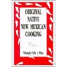 Original Native New Mexican Cooking door Yolanda Ortiz Y. Pino