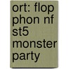 Ort: Flop Phon Nf St5 Monster Party by Liz Miles