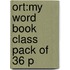 Ort:my Word Book Class Pack Of 36 P