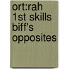 Ort:rah 1st Skills Biff's Opposites by Roderick Hunt