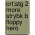 Ort:stg 2 More Strybk B Floppy Hero