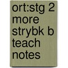 Ort:stg 2 More Strybk B Teach Notes door Thelma Page