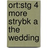 Ort:stg 4 More Strybk A The Wedding by Roderick Hunt