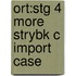 Ort:stg 4 More Strybk C Import Case