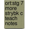 Ort:stg 7 More Strybk C Teach Notes by Thelma Page