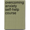Overcoming Anxiety Self-Help Course by Helen Kennerley