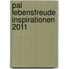 Pal Lebensfreude Inspirationen 2011 door Doris Wolf