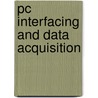 Pc Interfacing And Data Acquisition door Kevin James