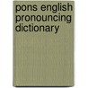 Pons English Pronouncing Dictionary door Onbekend
