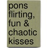 Pons Flirting, Fun & Chaotic Kisses door Irene Zimmermann