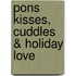 Pons Kisses, Cuddles & Holiday Love