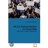 Pr 2.0: Kommunikation Im Social Web door Marie-Christine Schindler