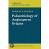 Palaeobiology of Angiosperm Origins door Norman Francis Hughes