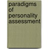 Paradigms Of Personality Assessment by Jerry S. Wiggins