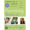 Parenting Teens with Love and Logic door Jim Fay