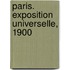 Paris. Exposition Universelle, 1900