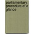 Parliamentary Procedure at a Glance