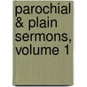 Parochial & Plain Sermons, Volume 1 door John Henry Newman