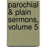 Parochial & Plain Sermons, Volume 5 door Cardinal John Henry Newman