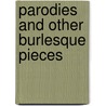 Parodies And Other Burlesque Pieces by John Hookham Frere