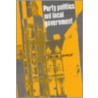 Party Politics And Local Government by Colin Copus