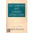 Past Sorrows and Coming Attractions