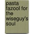 Pasta Fazool for the Wiseguy's Soul