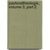 Pastoraltheologie, Volume 3, Part 2 door Joseph Amberger