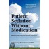 Patient Sedation Without Medication