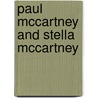Paul Mccartney And Stella Mccartney door Tim Ungs