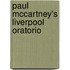 Paul Mccartney's Liverpool Oratorio