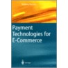 Payment Technologies for E-Commerce door Weidong Kou