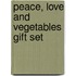 Peace, Love And Vegetables Gift Set