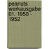 Peanuts Werkausgabe 01. 1950 - 1952