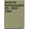 Peanuts Werkausgabe 05. 1959 - 1960 door Charles M. Schulz
