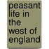 Peasant Life In The West Of England