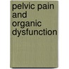 Pelvic Pain and Organic Dysfunction door James E. Browning Dc