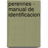 Perennes - Manual de Identificacion door Royal Horticultural Society The