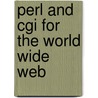 Perl And Cgi For The World Wide Web by Elizabeth Castro