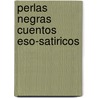 Perlas Negras Cuentos Eso-Satiricos by Maria Rado
