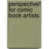 Perspective! For Comic Book Artists door David Chelsea