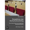 Perspektiven des Hochschulmarketing by René Brüser