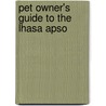 Pet Owner's Guide To The Lhasa Apso by Juliette Cunliffe