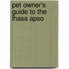 Pet Owner's Guide To The Lhasa Apso door Juliette Cunliffe