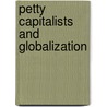 Petty Capitalists and Globalization door Smart Alan