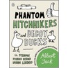 Phantom Hitchhikers And Decoy Ducks door Albert Jack