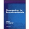 Pharmacology for Anaesthesiologists door Queen'S. University Of Belfast